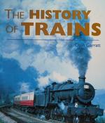 Colin Dennis Garratt / The History of Trains (Coffee Table Book) image
