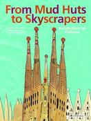 Christine Paxmann / From Mud Huts to Skyscrapers (Children's Coffee Table book) image