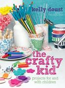 Kelly Doust / The Crafty Kid (Coffee Table Book) image