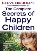 Steve Biddulph / The Complete Secrets of Happy Children (Children's Coffee Table book) image