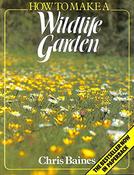 Chris Baines / How to Make a Wildlife Garden (Coffee Table Book) image