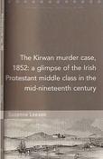 Suzanne Leeson - The Kirwan Murder Case 1852 : A Glimpse of the Irish Protestant Middle Class in the Mid-Nineteenth Century -  PB - BRAND NEW image