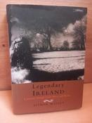 Eithne Massey - Legendary Ireland - A Journey Through Celtic Places and Myths - HB 2003 image