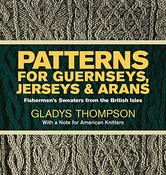 Gladys Thompson / Patterns for Guernseys, Jerseys &amp; Arans (Coffee Table Book) image