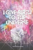 Tessa Smits / I Give Birth To The Universe (Large Paperback) image