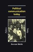 Duncan Watts / Political Communication Today (Large Paperback) image