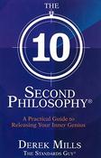 Derek Mills / The 10-Second Philosophy (Large Paperback) image
