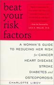 Charlotte Libov / Beat Your Risk Factors (Large Paperback)