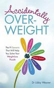 Dr. Libby Weaver / Accidentally Overweight (Large Paperback) image