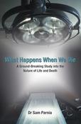 Sam Parnia/ What Happens When We Die (Large Paperback) image
