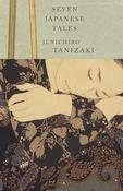 Junichiro Tanizaki / Seven Japanese Tales (Large Paperback) image