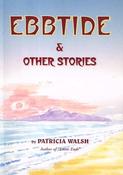 Patricia Walsh / Ebbtide and Other Stories (Large Paperback) image