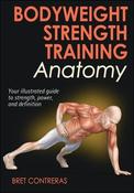 Bret Contreras / Bodyweight Strength Training Anatomy (Coffee Table Book) image
