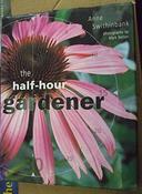 Anne Swithinbank / The Half-hour Gardener (Coffee Table Book) image
