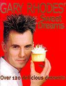 Gary Rhodes / Gary Rhodes' Sweet Dreams (Coffee Table Book) image