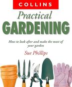 Sue Phillips / Collins Practical Gardening (Coffee Table Book) image
