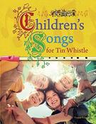 Thomas Balinger / Children's Songs for Tin Whistle (Children's Coffee Table book) image