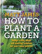 Matt James / RHS How to Plant a Garden (Coffee Table Book) image