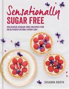 Susanna Booth / Sensationally Sugar Free: Delicious sugar (Coffee Table Book) image