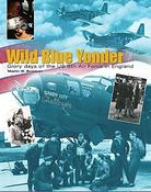 Martin W. Bowman / Wild Blue Yonder - The US 8th Air Force in Britain(Coffee Table Book) image
