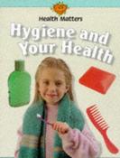 Jillian Powell / Hygiene and Your Health (Children's Coffee Table book) image