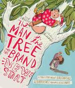 Carl Laferton / The Man in the Tree and the Brand New Start (Children's Coffee Table book) image