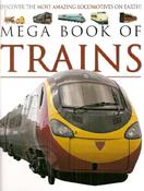 No Listed Author / Mega Book of Trains (Children's Coffee Table book) image