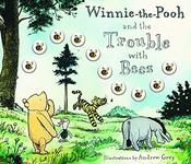 Andrew Grey / Winnie-the-Pooh and the Trouble with Bees (Children's Coffee Table book) image