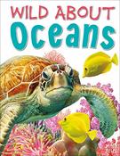 DE LA BEDOYERE / WILD ABOUT OCEANS (Children's Coffee Table book) image