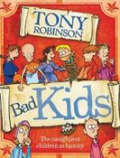 Sir Tony Robinson / Bad Kids (Children's Coffee Table book) image
