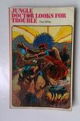 Paul White / Jungle Doctor Looks for Trouble (Vintage Paperback) image