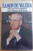 Thomas O'Neill &amp; Francis Pakenham ( Earl Of Longford) - Eamon De Valera : A Biography - HB 1971 - SIGNED BY DE VALERA image