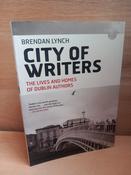 Brendan Lynch - City of Writers : The Lives and Homes of Dublin Writers - PB image