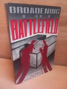 Liam Clarke - Broadening the Battlefield : The H-Blocks and the Rise of Sinn Féin - PB -1987 image