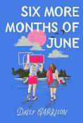 Daisy Garrison / Six More Months of June image