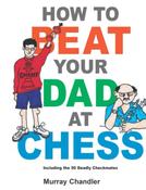 Murray Chandler / How to Beat Your Dad at Chess (Coffee Table Book) image