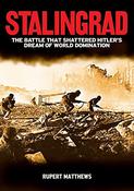 Ruper Matthews / Stalingrad: The Battle That Shattered Hitler's Dream of World Domination (Coffee Table Book) image
