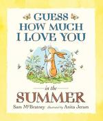 Sam McBratney / Guess how Much I Love You in the Summer (Children's Coffee Table book) image