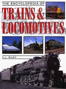 C. J. Riley / The Encyclopedia of Trains &amp; Locomotives (Coffee Table Book) image