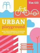 Tim Gill / Urban Playground (Children's Coffee Table book) image