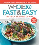 Melissa Urban / The Whole30 Fast &amp; Easy Cookbook (Coffee Table Book) image