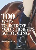 Susan Mcbane / 100 Ways to Improve Your Horse's Schooling (Coffee Table Book) image
