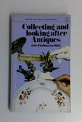 John Fitzmaurice Mills / Collecting and Looking After Antiques (Vintage Paperback) image