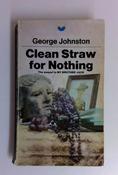 George Johnston / Clean Straw for Nothing (Vintage Paperback) image