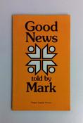 Marcus (Evangelista.) / Good News Told by Mark (Vintage Paperback)