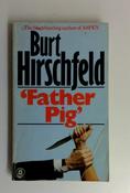 Burt Hirschfeld / Father Pig (Vintage Paperback) image