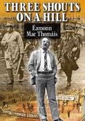 Éamonn Mac Thomáis - Three Shouts on a Hill - PB - 2015 image