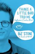 Biz Stone / Things A Little Bird Told Me (Large Paperback) image