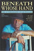 R. M. Williams / Beneath Whose Hand (Large Paperback)
