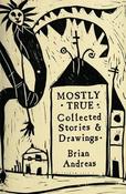 Brian Andreas / Mostly True (Large Paperback)